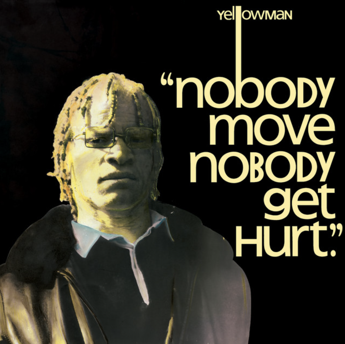 Nobody Move Nobody Get Hurt